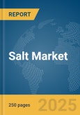 Salt Market Report 2025- Product Image