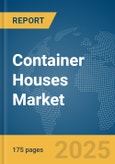 Container Houses Market Report 2025- Product Image