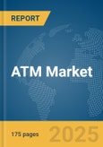 ATM Market Report 2025- Product Image