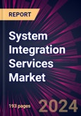 System Integration Services Market 2024-2028- Product Image