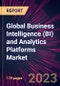 Global Business Intelligence (BI) and Analytics Platforms Market 2023-2027 - Product Thumbnail Image