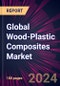 Global Wood-Plastic Composites Market 2024-2028 - Product Thumbnail Image