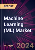 Machine Learning (ML) Market 2024-2028- Product Image