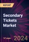 Secondary Tickets Market 2024-2028 - Product Image