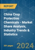China Crop Protection Chemicals - Market Share Analysis, Industry Trends & Statistics, Growth Forecasts (2024 - 2029)- Product Image