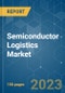 Semiconductor Logistics Market - Growth, Trends, COVID-19 Impact, and Forecasts (2023 - 2028) - Product Thumbnail Image