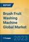 Brush Fruit Washing Machine Global Market Insights 2023, Analysis and Forecast to 2028, by Manufacturers, Regions, Technology, Product Type - Product Thumbnail Image
