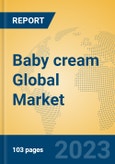 Baby cream Global Market Insights 2023, Analysis and Forecast to 2028, by Manufacturers, Regions, Technology, Application, Product Type- Product Image