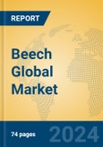 Beech Global Market Insights 2024, Analysis and Forecast to 2029, by Manufacturers, Regions, Technology, Application, Product Type- Product Image