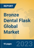 Bronze Dental Flask Global Market Insights 2023, Analysis and Forecast to 2028, by Manufacturers, Regions, Technology, Application, Product Type- Product Image