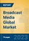 Broadcast Media Global Market Insights 2023, Analysis and Forecast to 2028, by Market Participants, Regions, Technology, Application, Product Type - Product Thumbnail Image