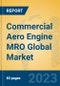 Commercial Aero Engine MRO Global Market Insights 2023, Analysis and Forecast to 2028, by Market Participants, Regions, Technology, Application, Product Type - Product Thumbnail Image