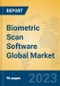 Biometric Scan Software Global Market Insights 2023, Analysis and Forecast to 2028, by Market Participants, Regions, Technology, Product Type - Product Image
