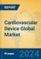 Cardiovascular Device Global Market Insights 2024, Analysis and Forecast to 2029, by Manufacturers, Regions, Technology - Product Thumbnail Image