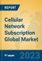 Cellular Network Subscription Global Market Insights 2023, Analysis and Forecast to 2028, by Manufacturers, Regions, Technology, Application, Product Type - Product Thumbnail Image