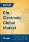 Bio Electronic Global Market Insights 2024, Analysis and Forecast to 2029, by Manufacturers, Regions, Technology, Application, Product Type - Product Image