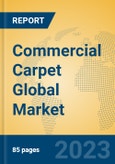 Commercial Carpet Global Market Insights 2023, Analysis and Forecast to 2028, by Manufacturers, Regions, Technology, Application, Product Type- Product Image