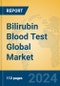 Bilirubin Blood Test Global Market Insights 2024, Analysis and Forecast to 2029, by Manufacturers, Regions, Technology, Application, Product Type - Product Image
