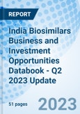 India Biosimilars Business and Investment Opportunities Databook - Q2 2023 Update- Product Image