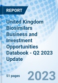 United Kingdom Biosimilars Business and Investment Opportunities Databook - Q2 2023 Update- Product Image