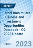 Israel Biosimilars Business and Investment Opportunities Databook - Q2 2023 Update- Product Image
