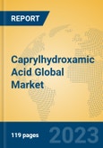 Caprylhydroxamic Acid Global Market Insights 2023, Analysis and Forecast to 2028, by Manufacturers, Regions, Technology, Application, Product Type- Product Image