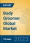 Body Groomer Global Market Insights 2023, Analysis and Forecast to 2028, by Manufacturers, Regions, Technology, Application, Product Type - Product Thumbnail Image