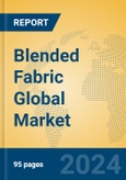 Blended Fabric Global Market Insights 2024, Analysis and Forecast to 2029, by Manufacturers, Regions, Technology, Application- Product Image