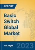 Basic Switch Global Market Insights 2023, Analysis and Forecast to 2028, by Manufacturers, Regions, Technology, Application, Product Type- Product Image