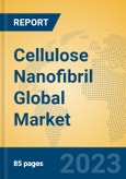 Cellulose Nanofibril Global Market Insights 2023, Analysis and Forecast to 2028, by Manufacturers, Regions, Technology- Product Image