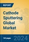 Cathode Sputtering Global Market Insights 2024, Analysis and Forecast to 2029, by Manufacturers, Regions, Technology, Application - Product Thumbnail Image