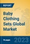 Baby Clothing Sets Global Market Insights 2023, Analysis and Forecast to 2028, by Manufacturers, Regions, Technology, Application, Product Type - Product Thumbnail Image