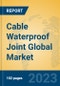 Cable Waterproof Joint Global Market Insights 2023, Analysis and Forecast to 2028, by Manufacturers, Regions, Technology, Application, Product Type - Product Image