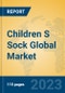 Children S Sock Global Market Insights 2023, Analysis and Forecast to 2028, by Manufacturers, Regions, Technology, Application, Product Type - Product Thumbnail Image