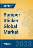 Bumper Sticker Global Market Insights 2023, Analysis and Forecast to 2028, by Manufacturers, Regions, Technology, Application, Product Type- Product Image