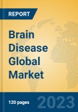 Brain Disease Global Market Insights 2023, Analysis and Forecast to 2028, by Manufacturers, Regions, Technology, Application- Product Image