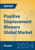 Positive Displacement Blowers Global Market Insights 2024, Analysis and Forecast to 2029, by Manufacturers, Regions, Technology, Application- Product Image