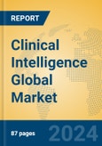 Clinical Intelligence Global Market Insights 2024, Analysis and Forecast to 2029, by Manufacturers, Regions, Technology, Application- Product Image