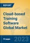 Cloud-based Training Software Global Market Insights 2023, Analysis and Forecast to 2028, by Market Participants, Regions, Technology, Application, Product Type - Product Image