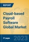 Cloud-based Payroll Software Global Market Insights 2023, Analysis and Forecast to 2028, by Manufacturers, Regions, Technology, Application, Product Type - Product Thumbnail Image