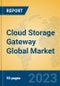 Cloud Storage Gateway Global Market Insights 2023, Analysis and Forecast to 2028, by Manufacturers, Regions, Technology, Application, Product Type - Product Thumbnail Image