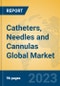 Catheters, Needles and Cannulas Global Market Insights 2023, Analysis and Forecast to 2028, by Manufacturers, Regions, Technology, Application, Product Type - Product Thumbnail Image