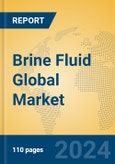Brine Fluid Global Market Insights 2024, Analysis and Forecast to 2029, by Manufacturers, Regions, Technology- Product Image
