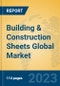 Building & Construction Sheets Global Market Insights 2023, Analysis and Forecast to 2028, by Manufacturers, Regions, Technology, Product Type - Product Thumbnail Image