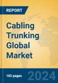 Cabling Trunking Global Market Insights 2024, Analysis and Forecast to 2029, by Manufacturers, Regions, Technology, Application, Product Type- Product Image