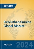 Butylethanolamine Global Market Insights 2024, Analysis and Forecast to 2029, by Manufacturers, Regions, Technology, Application- Product Image