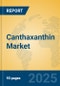 Canthaxanthin Market Insights 2025, Analysis and Forecast to 2030, by Manufacturers, Regions, Technology, Application - Product Thumbnail Image