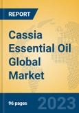 Cassia Essential Oil Global Market Insights 2023, Analysis and Forecast to 2028, by Manufacturers, Regions, Technology, Application, Product Type- Product Image