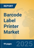 Barcode Label Printer Market Insights 2025, Analysis and Forecast to 2030, by Manufacturers, Regions, Technology, Application, Product Type- Product Image