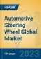 Automotive Steering Wheel Global Market Insights 2023, Analysis and Forecast to 2028, by Manufacturers, Regions, Technology, Application, Product Type - Product Thumbnail Image